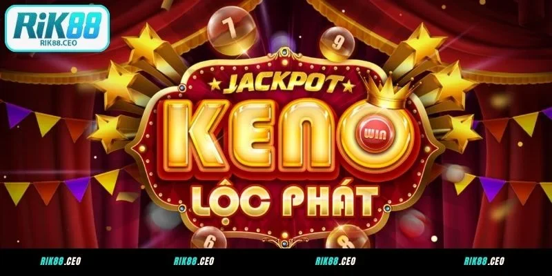 Sức hấp dẫn của siêu phẩm Keno tại RIK88